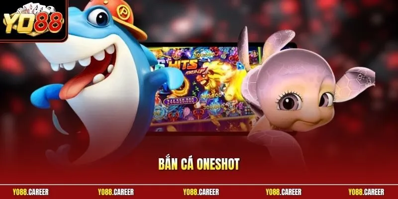 Bắn Cá Oneshot