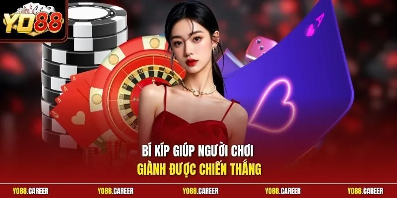Bí kíp giúp người chơi giành được chiến thắng