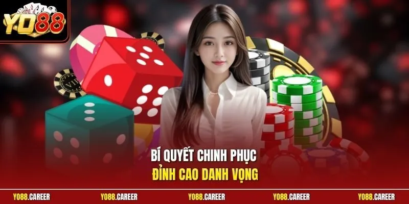 Bí quyết chinh phục đỉnh cao danh vọng