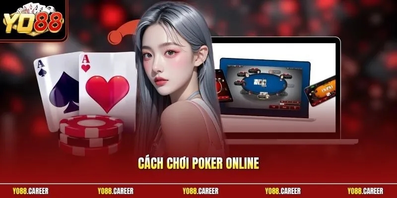 Cách chơi Poker online