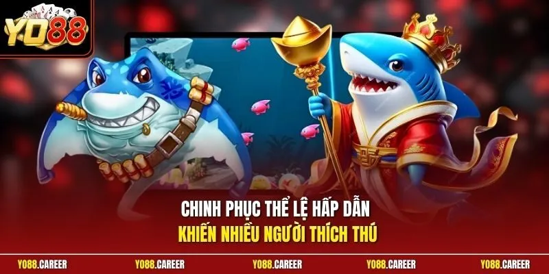 Chinh phục thể lệ hấp dẫn khiến nhiều người thích thú