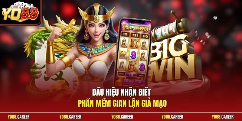 Dấu hiệu nhận biết phần mềm gian lận giả mạo