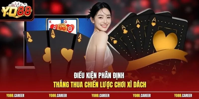 Điều kiện phân định thắng thua chiến lược chơi Xì Dách