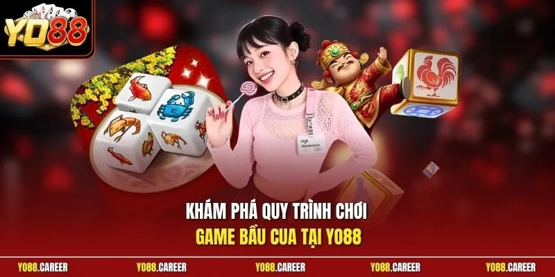 Khám phá quy trình chơi game Bầu Cua tại YO88