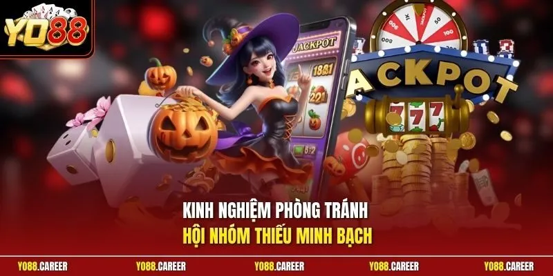 Kinh nghiệm phòng tránh hội nhóm thiếu minh bạch