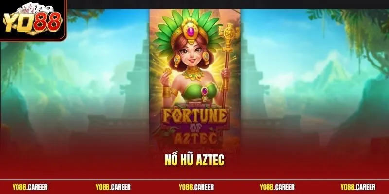 Nổ hũ Aztec