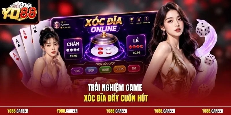 Trải nghiệm game xóc đĩa đầy cuốn hút